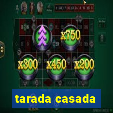 tarada casada